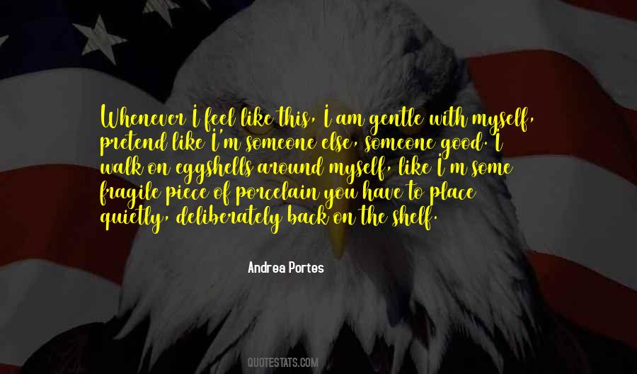 I Am Someone Else Quotes #877964
