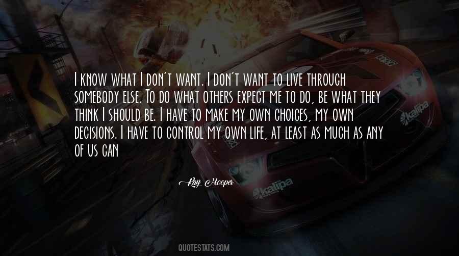 I Can Do What I Want Quotes #155621