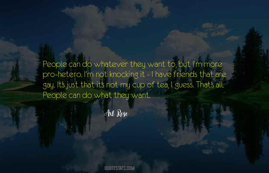 I Can Do What I Want Quotes #217954