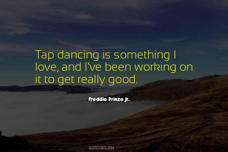 I Love Dancing Quotes #269073