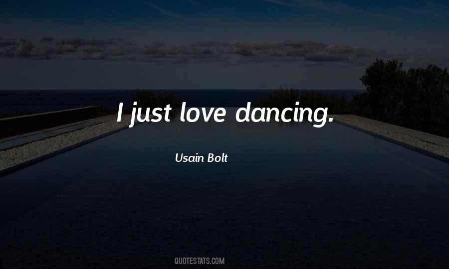 I Love Dancing Quotes #735940