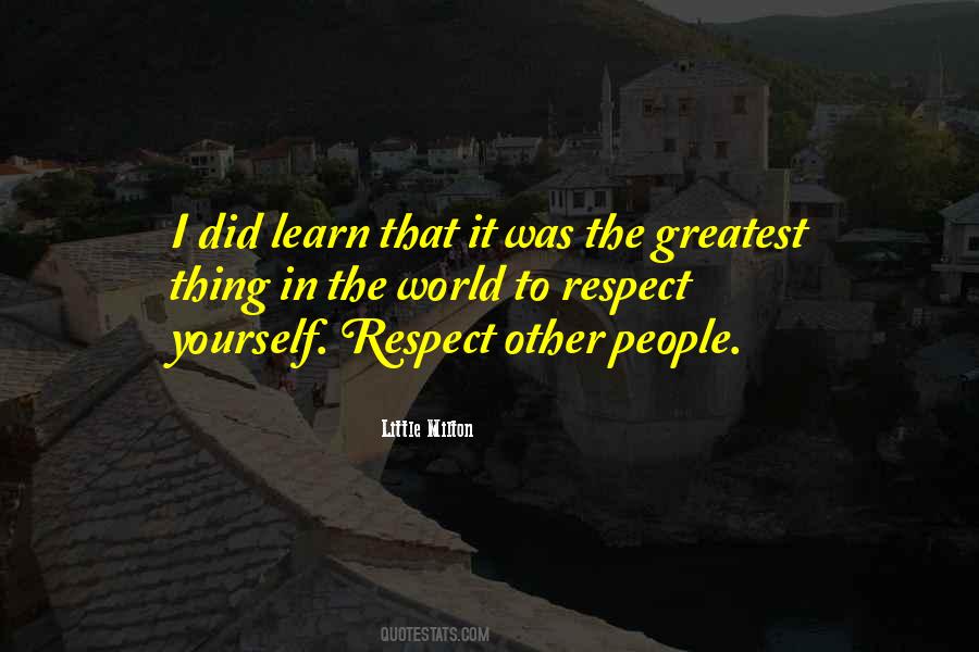 Learn To Respect Quotes #532544