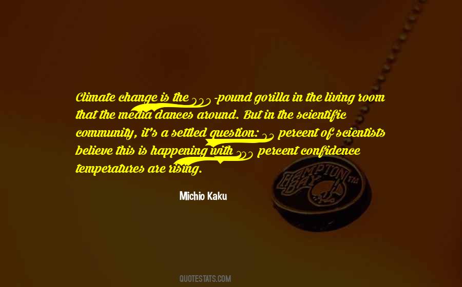Climate Change Scientists Quotes #1134576