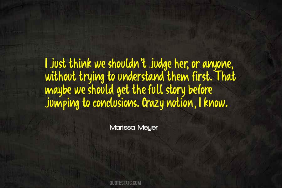 Before You Judge Others Quotes #195426
