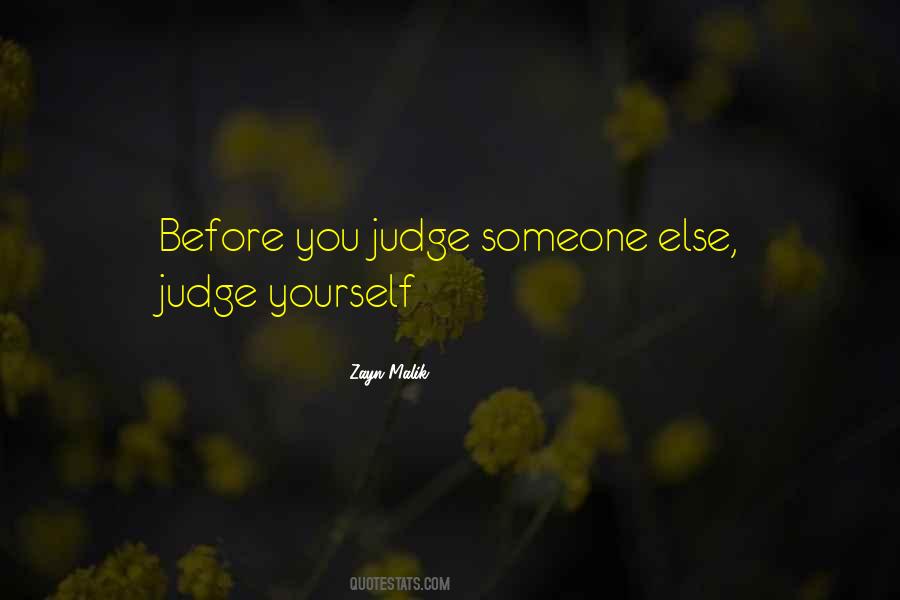 Before You Judge Others Quotes #593898