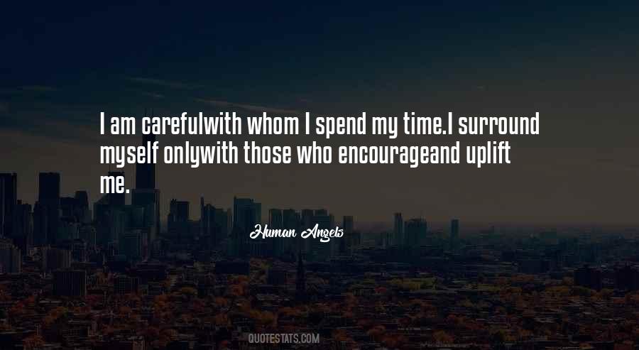 Be Careful Who You Surround Yourself With Quotes #1654253