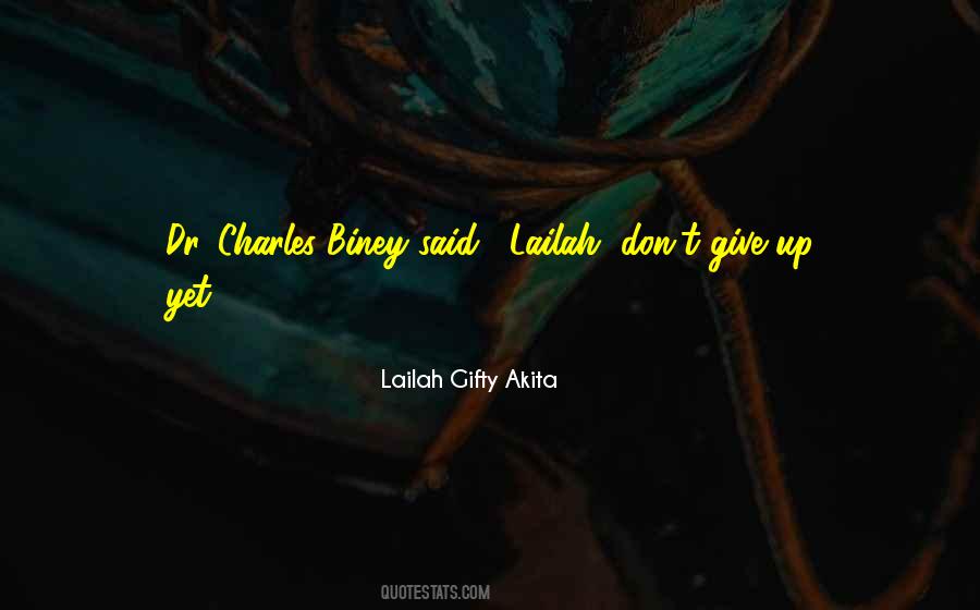 Give Up Yet Quotes #1321559