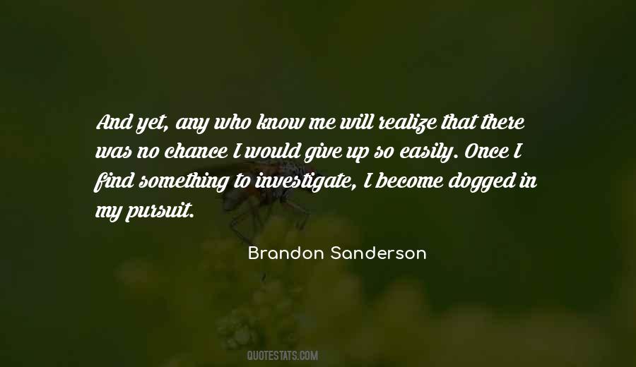 Give Up Yet Quotes #1447354