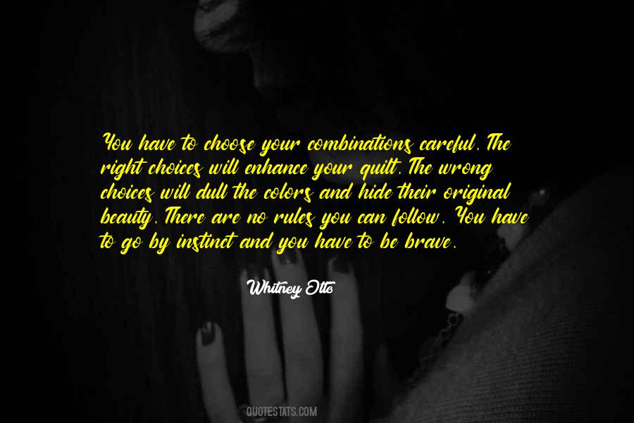 You Have The Right To Choose Quotes #377330
