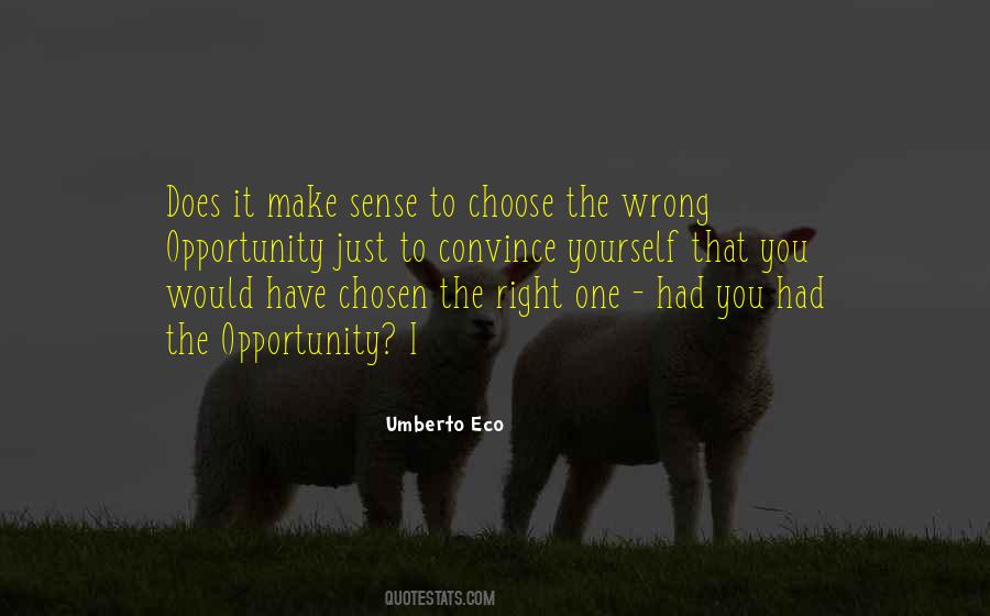 You Have The Right To Choose Quotes #897894