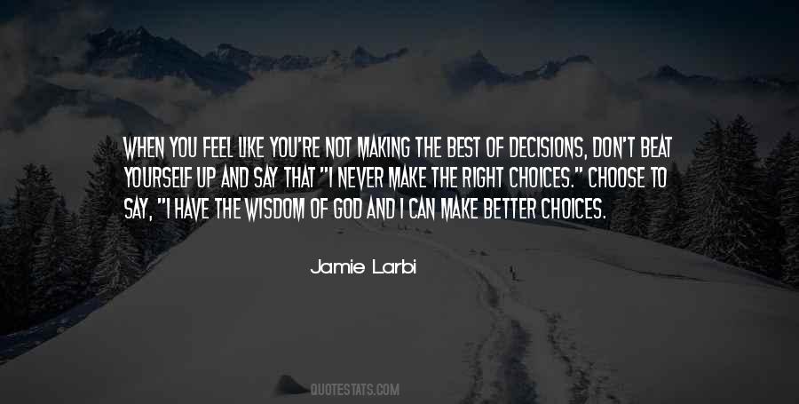 You Have The Right To Choose Quotes #957783