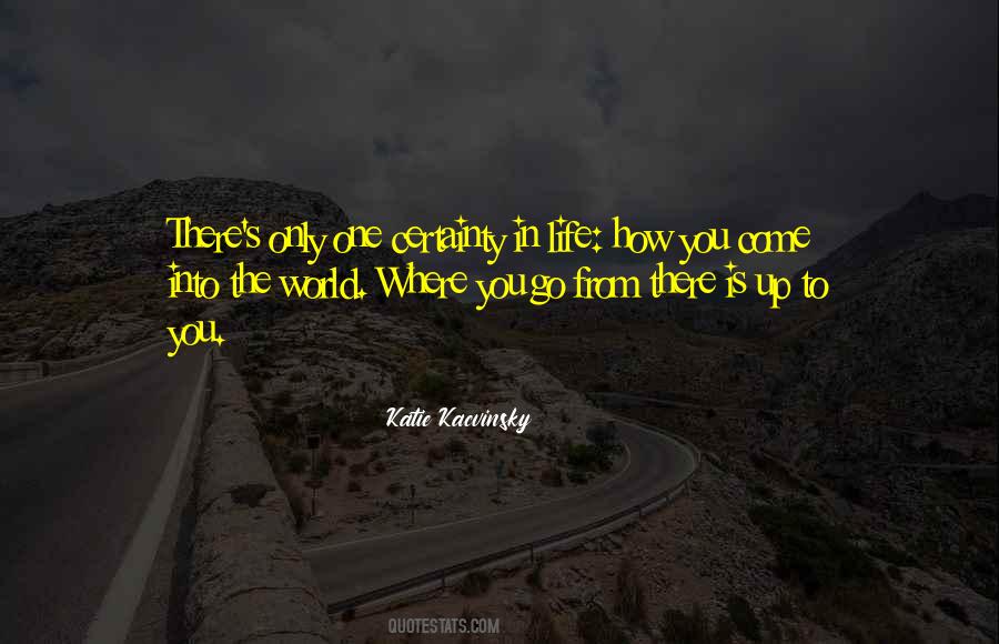 How Is Life Quotes #144450