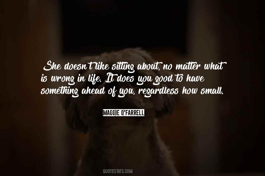 How Is Life Quotes #189815