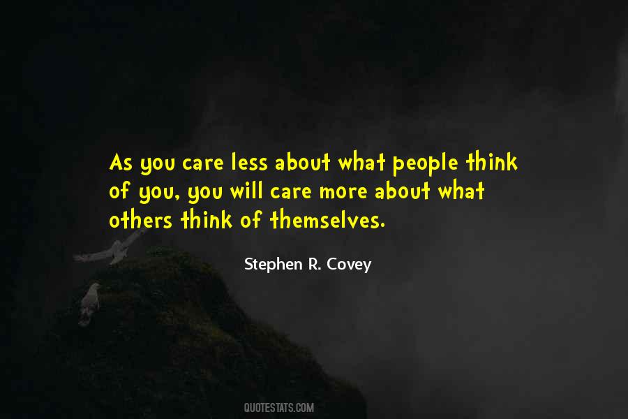 Care What Others Think Quotes #820126