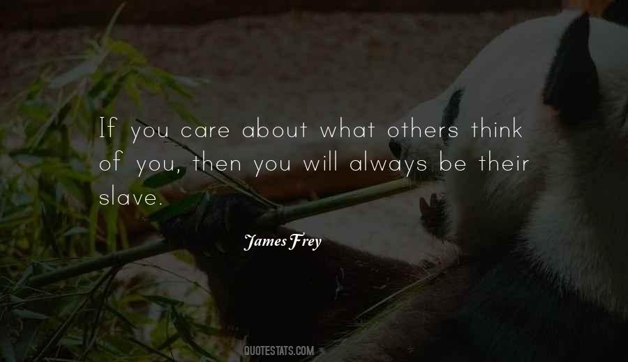 Care What Others Think Quotes #942279