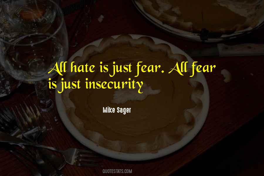 Hate Comes From Fear Quotes #178381