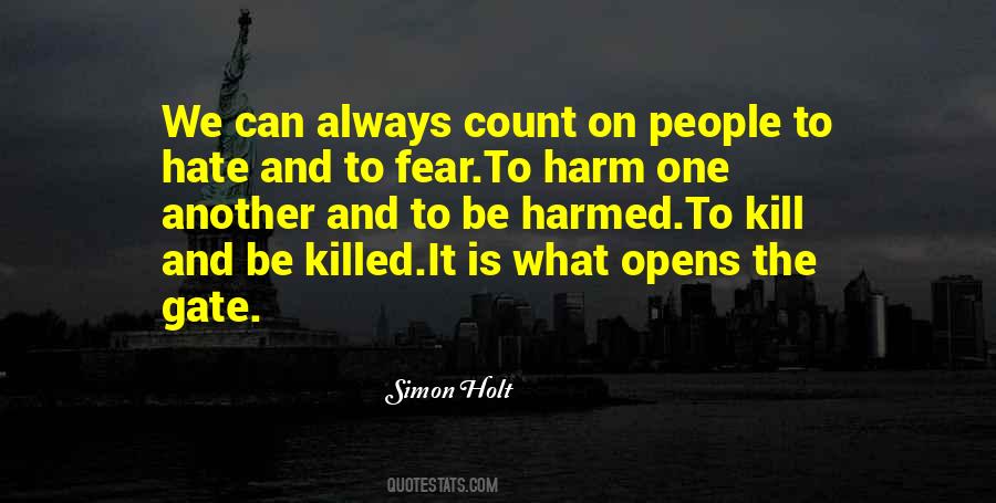 Hate Comes From Fear Quotes #46751