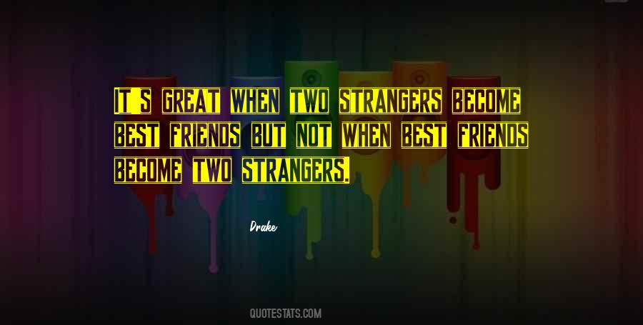 Strangers Vs Friends Quotes #111285