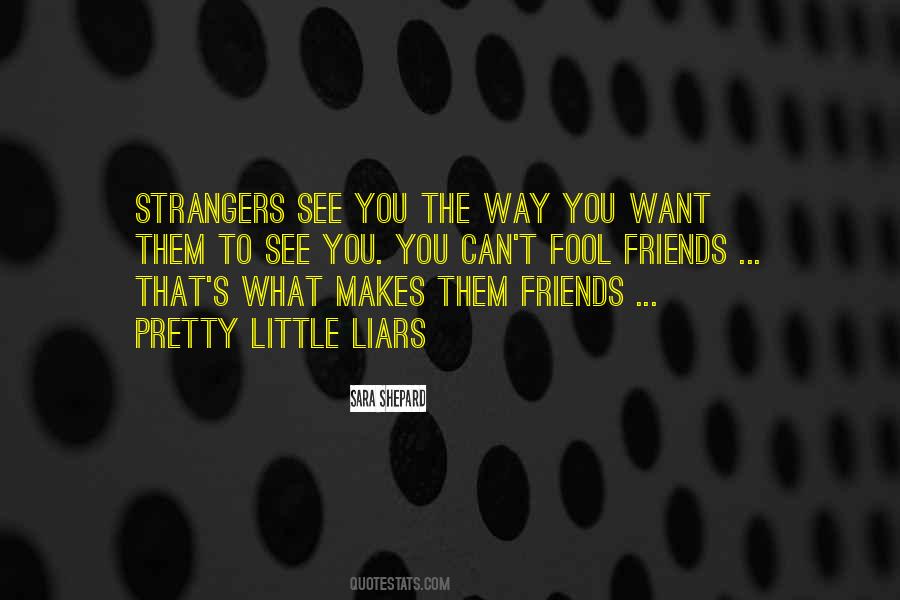 Strangers Vs Friends Quotes #83511
