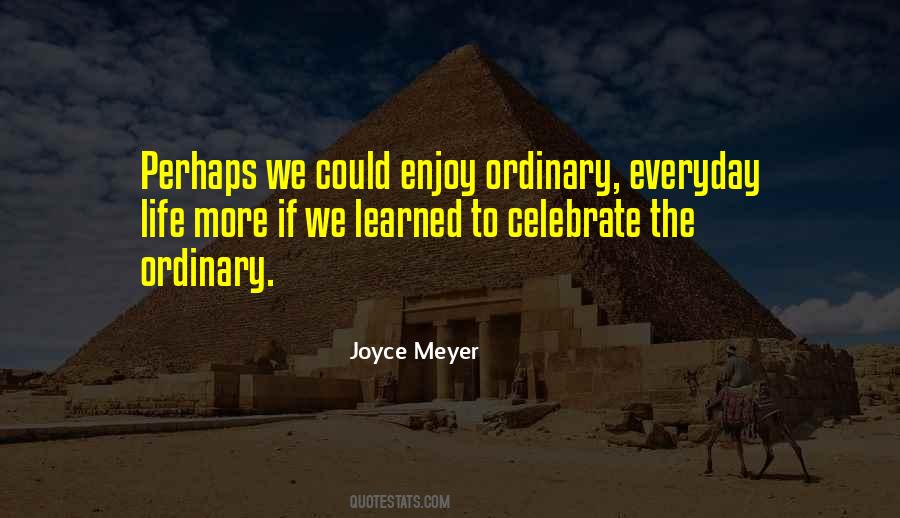 Enjoy Everyday Quotes #948466