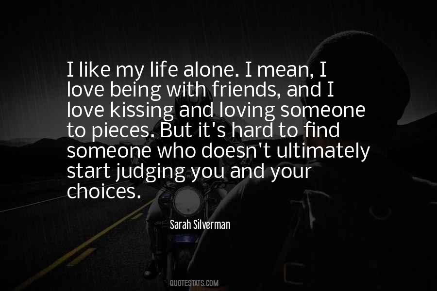Why Is It So Hard To Find Love Quotes #317021