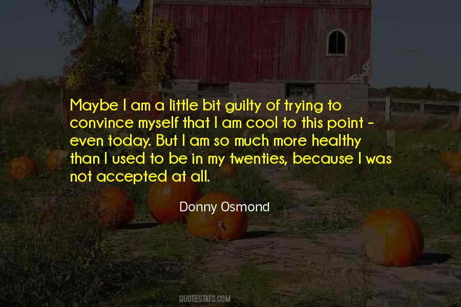 I Am So Cool Quotes #751678