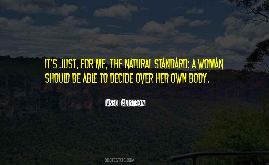 Natural Body Quotes #754022