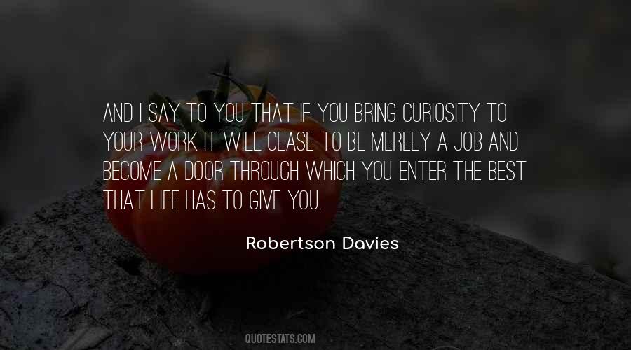 Your Curiosity Quotes #296584