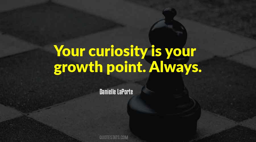 Your Curiosity Quotes #980163