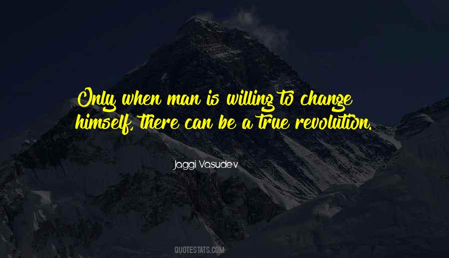 Be Willing To Change Quotes #1001311