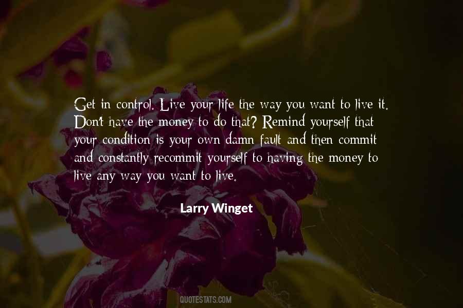 Live Your Life The Way You Want To Quotes #724071