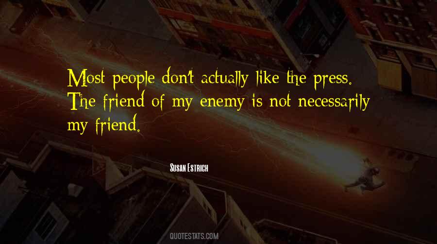 Enemy Friend Quotes #1325898