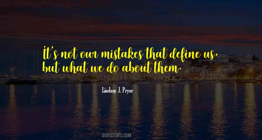 Do Not Let Your Past Define You Quotes #17717