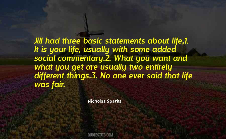 Who Said Life Is Not Fair Quotes #1668054