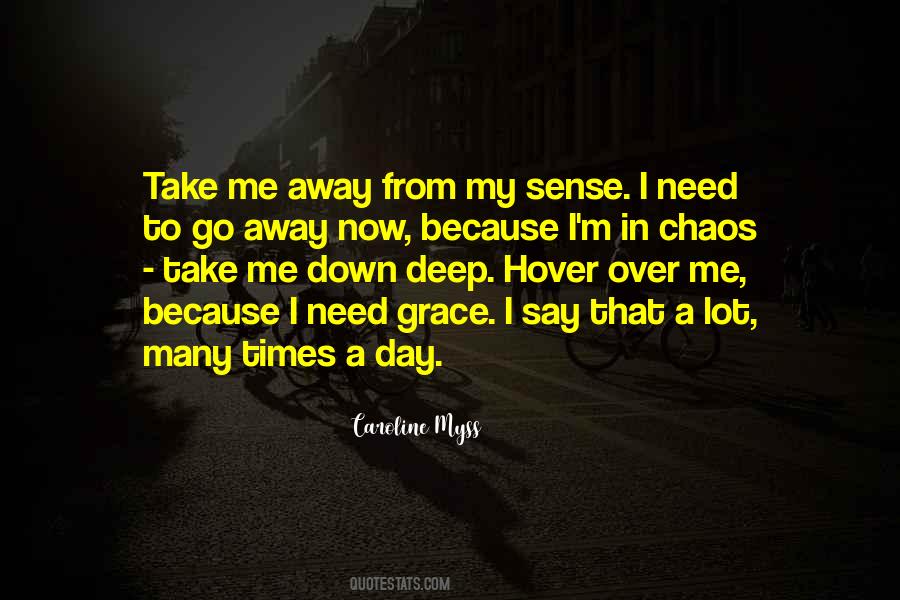 I Need Grace Quotes #1242501