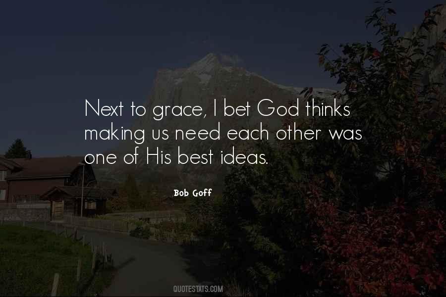 I Need Grace Quotes #1288610