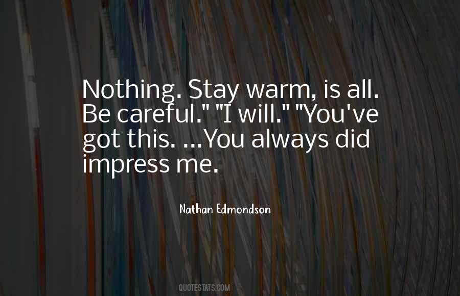 You Impress Me Quotes #222122