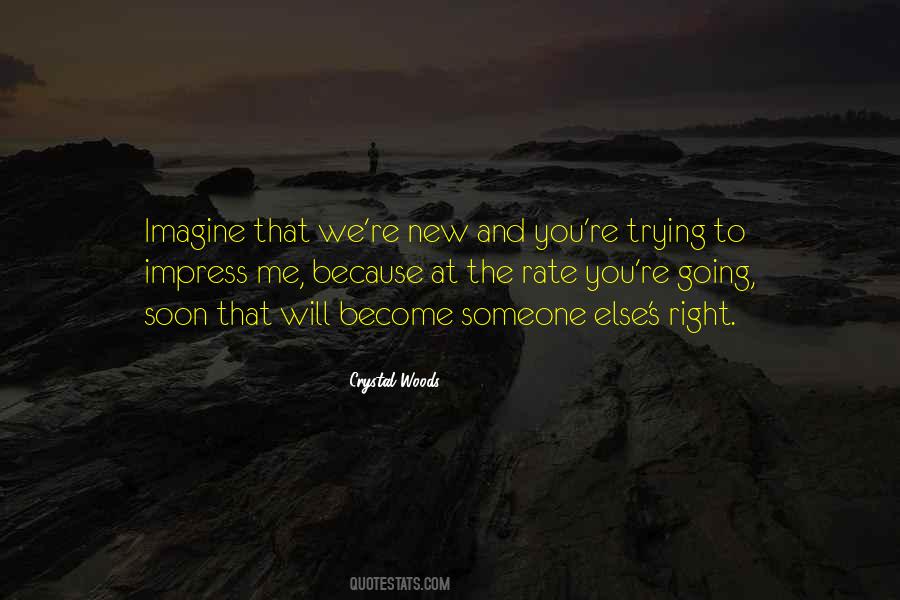 You Impress Me Quotes #386429