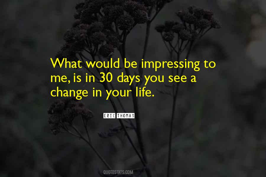 You Impress Me Quotes #699039