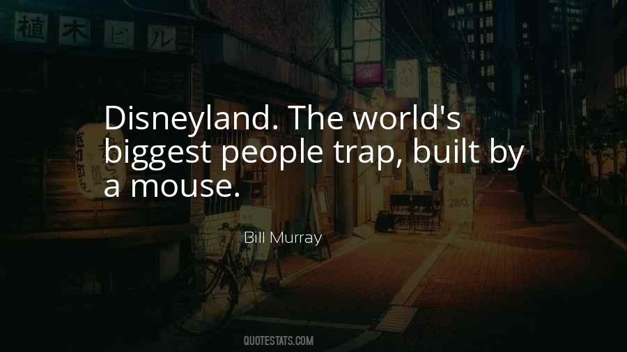 Quotes About A Mouse Trap #25870
