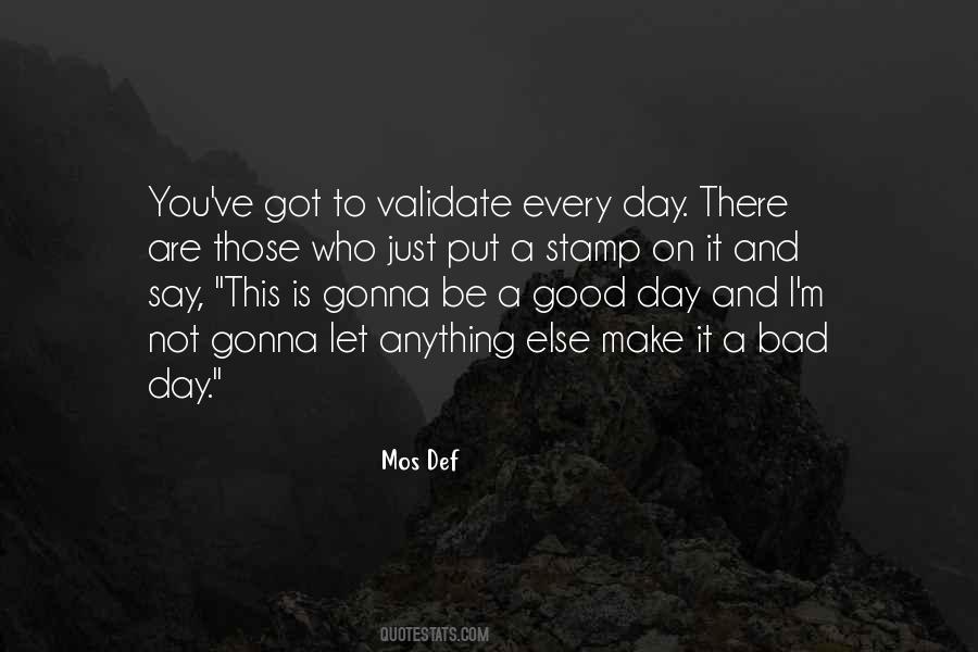 Make The Most Of Every Day Quotes #190264