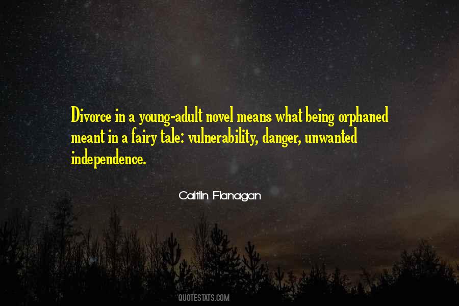 Quotes About Being In Danger #1603867