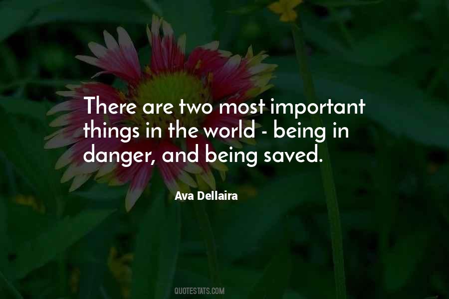 Quotes About Being In Danger #245994