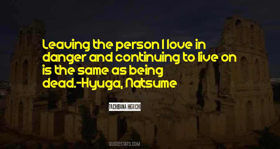 Quotes About Being In Danger #629165