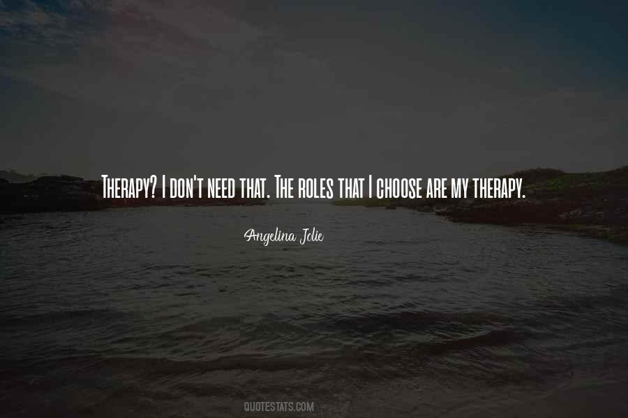 I Need Therapy Quotes #704040