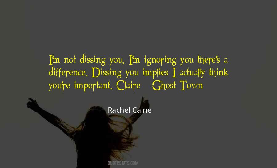 I M Not Ignoring You Quotes #1865638