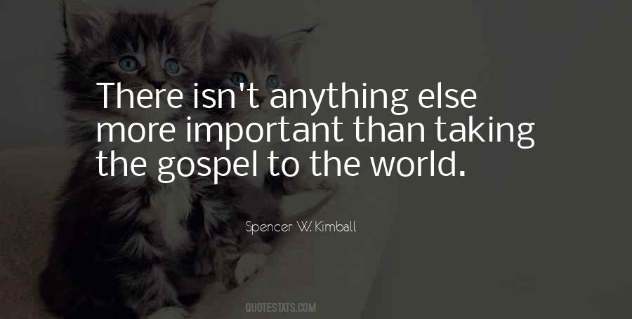 More Important Than Anything Else Quotes #1154389
