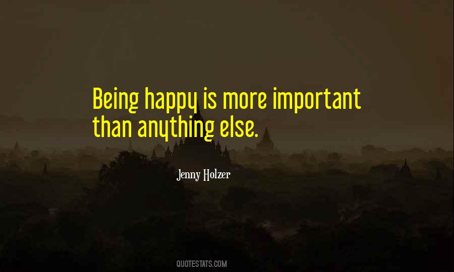 More Important Than Anything Else Quotes #773496