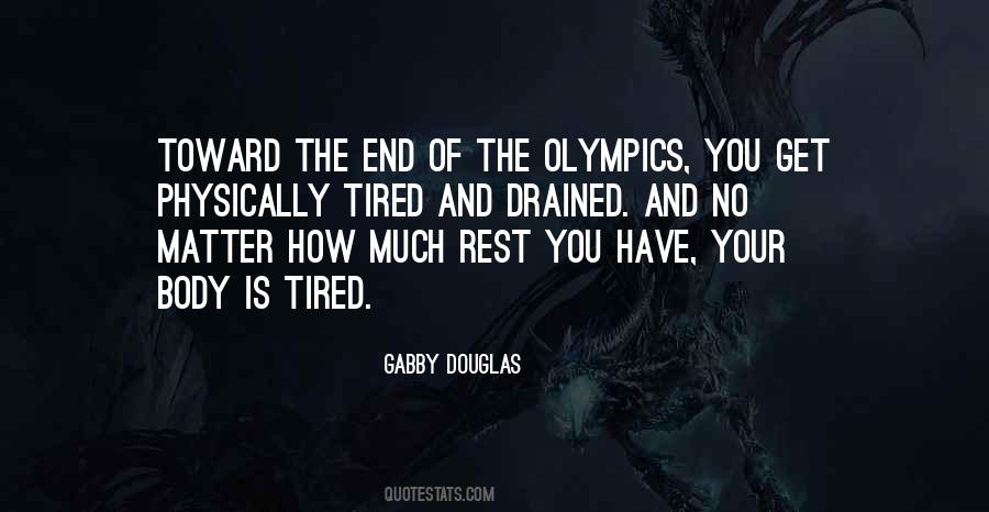 My Body Tired Quotes #149978
