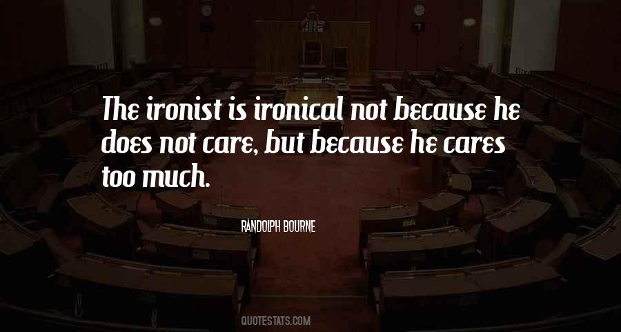 Quotes About Ironist #1304611